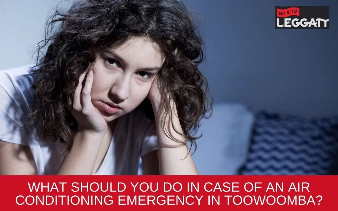 What Should You Do in Case of an Air Conditioning Emergency in Toowoomba?